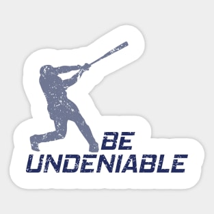 Baseball - Be Undeniable Sticker